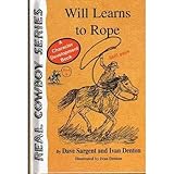  Will Learns to Rope (Real Cowboy Series)