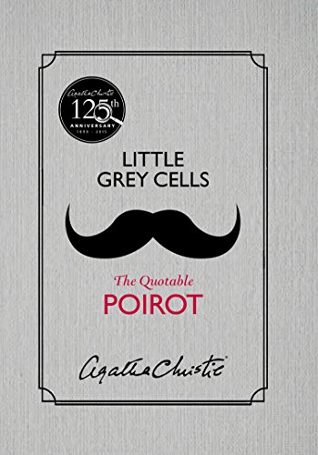 Télécharger Little Grey Cells: The Quotable Poirot (English Edition) PDF Ebook En Ligne