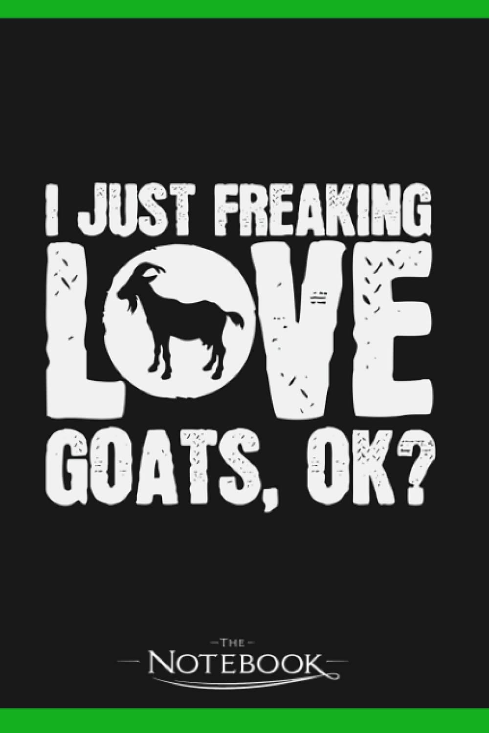 Goat Lover Goats Joke Saying Notebook: Planner, Diary, Lined College Ruled Paper 120 Lined | 6 x 9 inches Notebook, Note Pad, Notes
