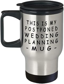 This is My Postponed Wedding Planning Travel Mug Insulated Coffee Tumbler - Postponement Announcement Funny Cute Gag Gifts Idea - Delayed Wedding