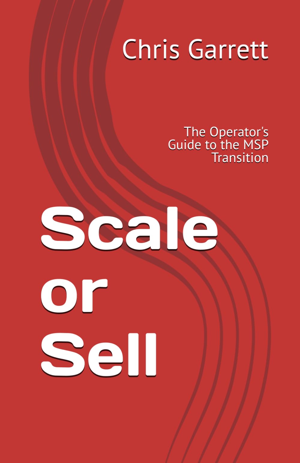 Scale or Sell: The Operator's Guide to the MSP Transition