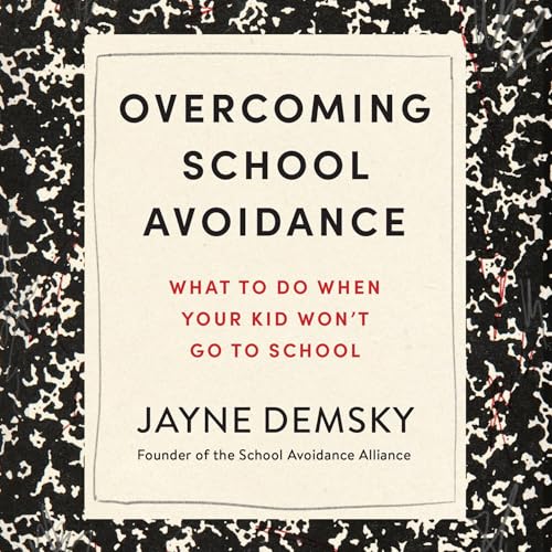 Enjoy Overcoming School Avoidance from Jayne Demsky episode artwork