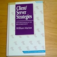 Client/Server Strategies: Implementations in the IBM Environment (Mcgraw-Hill Series on Computer Communications) 0070405395 Book Cover