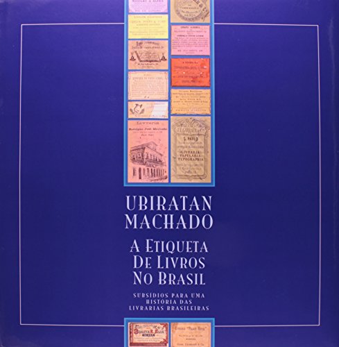 A Etiqueta de Livros no Brasil. Subsídios Para Uma História das Livrarias Brasileiras