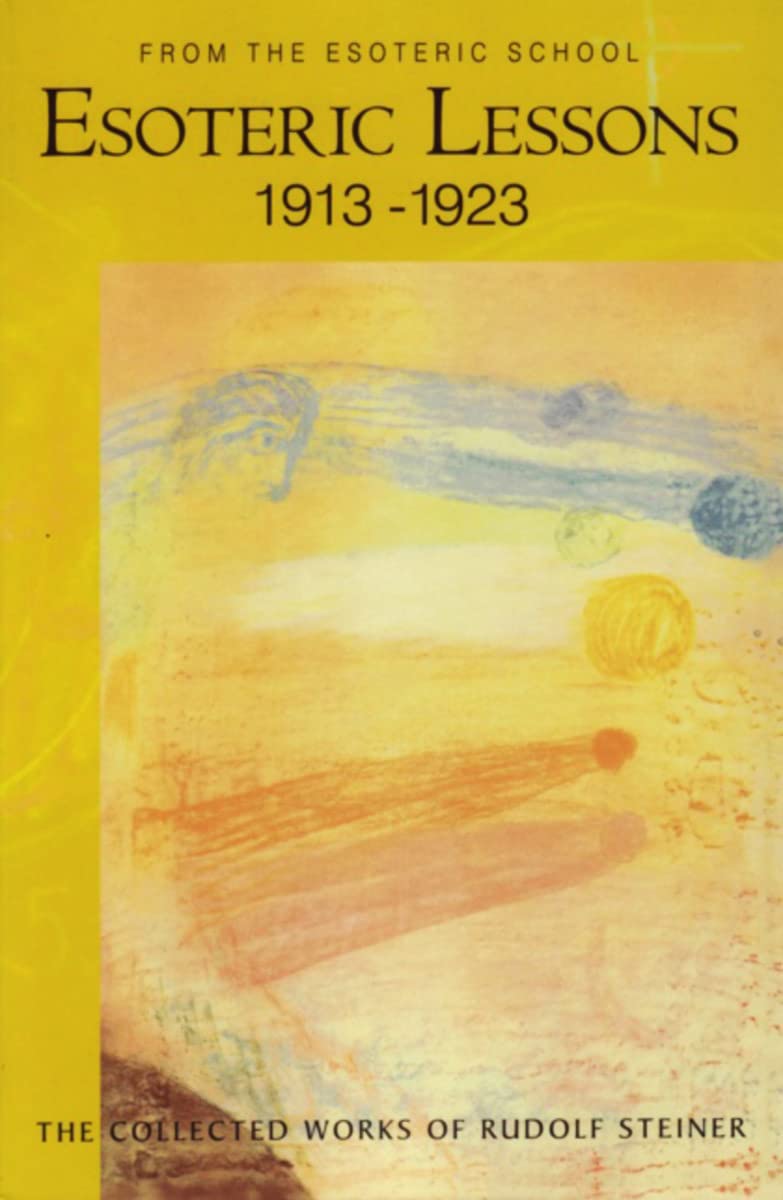 Esoteric Lessons 1913-1923 (Cw 266/3): From the Esoteric School 3 (Cw 266/3): v. 3