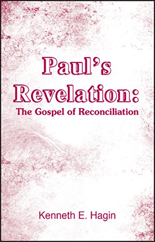 Paul's Revelation: The Gospel of Reconciliation