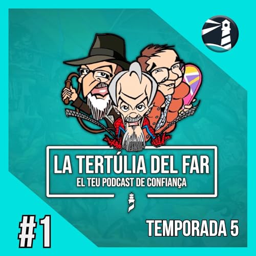 『05x01 LA TERTÚLIA DEL FAR. Junts, de nou, per cinquè cop』のカバーアート