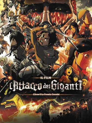 L'Attacco dei Giganti - Il Film - Parte 1: L'arco e la freccia cremisi