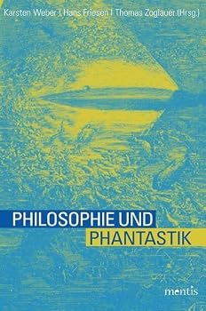 Paperback Philosophie Und Phantastik: Über Die Bedingungen, Das Mögliche Zu Denken [German] Book