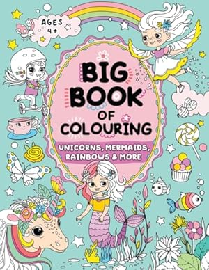 Book cover Big Book of Colouring for Girls: Children Ages 4+ (Big Books of Colouring (Ages 4+))