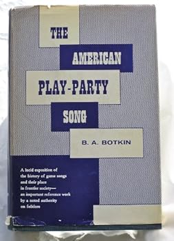Hardcover The American Play-Party Song Book
