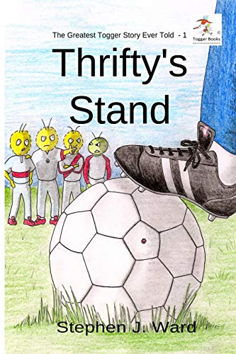 Thrifty's Stand: Part One of The Greatest Togger Story Ever Told