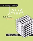 Starting Out with Java: Early Objects (Gaddis Series)