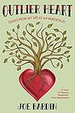 Outlier Heart: Essays from my life as an immortalist