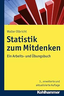Statistik zum Mitdenken: Ein Arbeits- und Übungsbuch