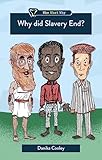 Why Did Slavery End? (Who What Why)