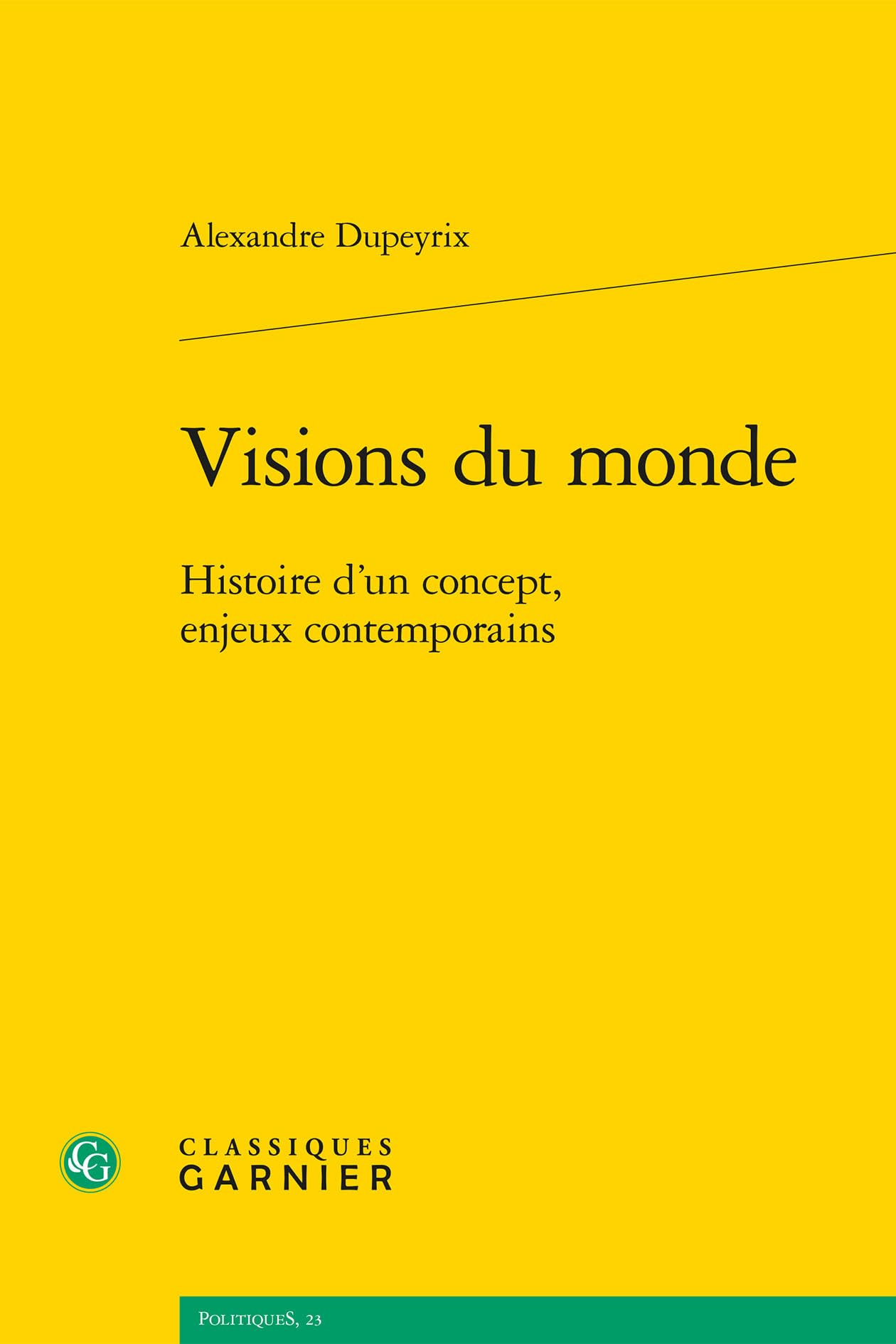 Visions Du Monde: Histoire d'Un Concept, Enjeux Contemporains