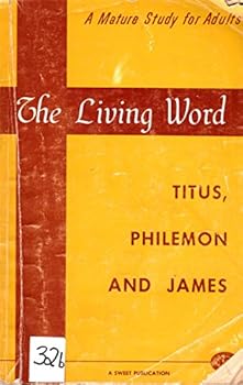 Paperback The Living Word, Titus, Philemon, and James Book