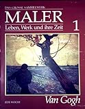  Vincent van Gogh - das grosse Sammelwerk Maler - Leben, Werk und ihre Zeit - Abschnitt 1: Romantik und Impressionismus - Band 1