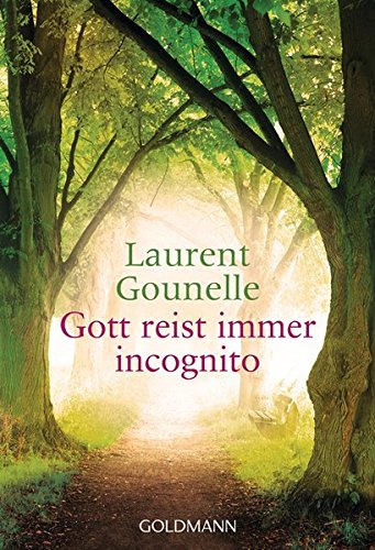 Gott reist immer incognito Gott reist immer incognito