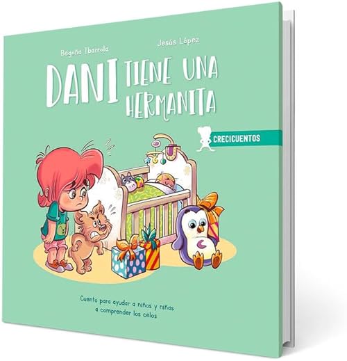 Dani Tiene Una Hermanita: Comprender los celos (CRECICUENTOS)