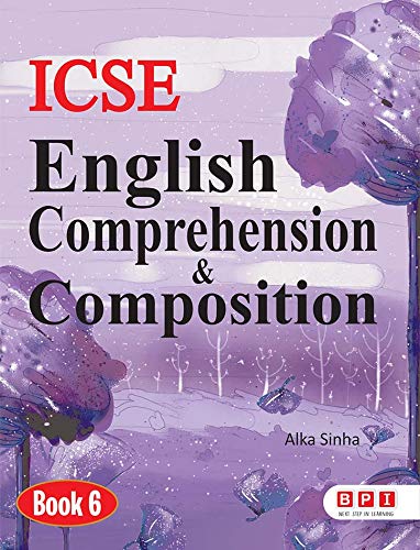 ICSE English Comprehension & Composition 6- (FOR Class 6) : BPI: Amazon ...
