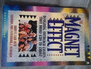 Paperback The Magnet Effect: Designing Outreach Events That Draw Kids to Christ Book