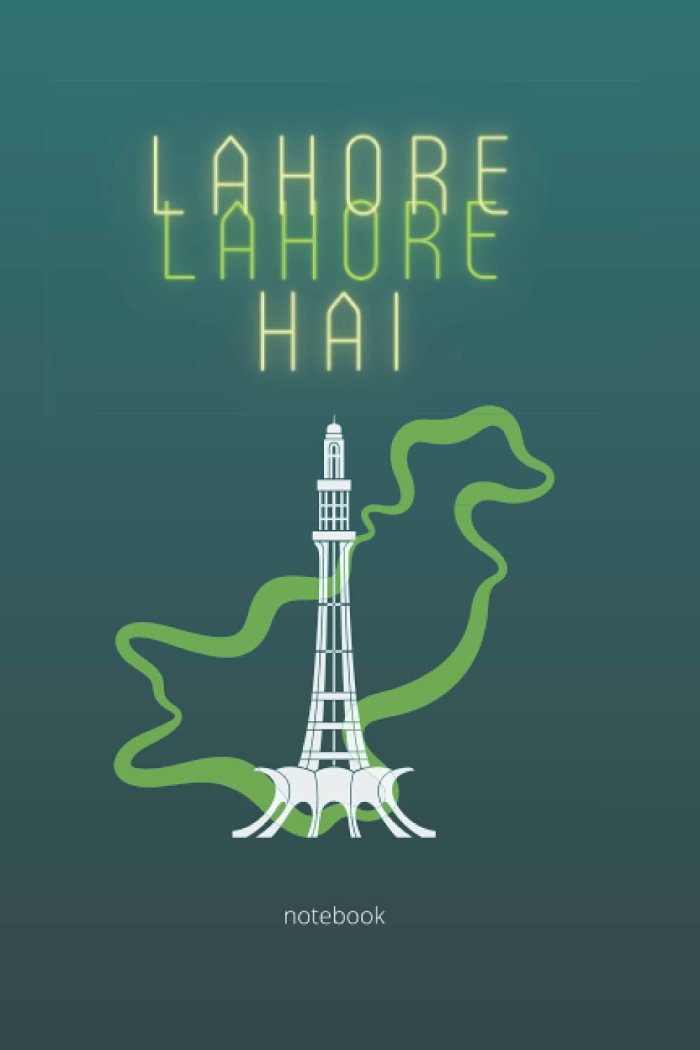Lahore Lahore Hai: Pakistan: Notebook