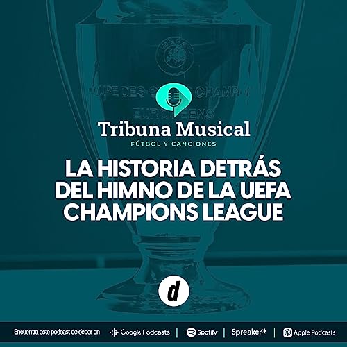 La historia detr&aacute;s del himno de la UEFA Champions League copertina