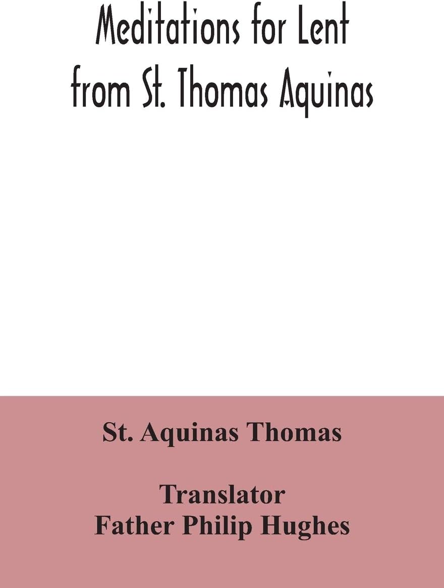 Alpha Edition Meditations for Lent from St. Thomas Aquinas