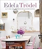  Edel & Trödel: Alt und Neu harmonisch kombinieren