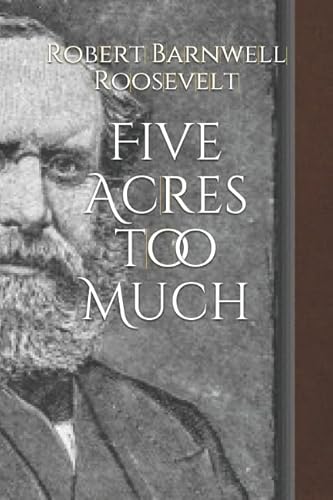 Five Acres too Much 1522085246 Book Cover