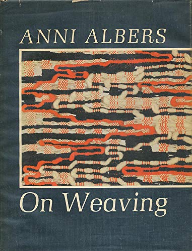 Anni Albers: On Weaving