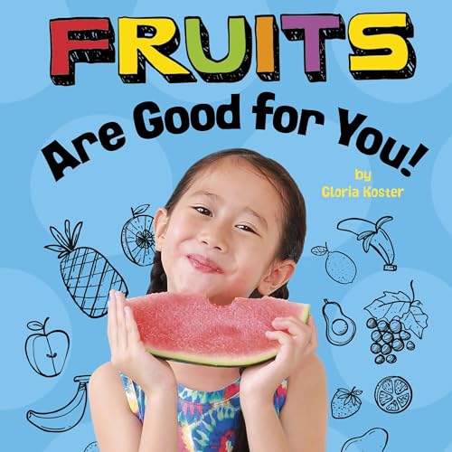 Fruits Are Good for You! by Gloria Koster episode artwork