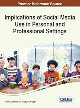 Hardcover Implications of Social Media Use in Personal and Professional Settings Book