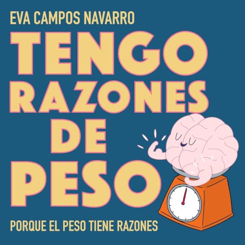 Diseño de la portada del título Tengo razones de peso. Porque el peso tiene razones.