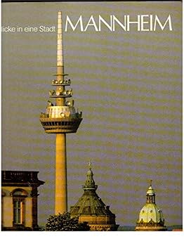 Hardcover Mannheim : Einblicke in eine Stadt [German] Book