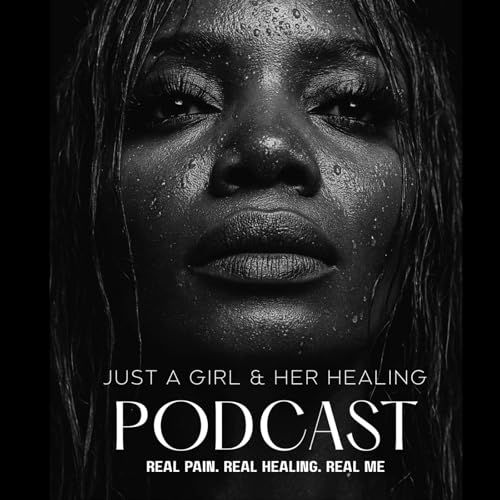 Just A Girl & Her Healing: Podcast cover art