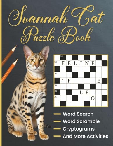 Savannah Cat Puzzle Book: 50 Large Print Word Searches, Fill-Ins, Scrambles, and Crosswords for Cat Lovers