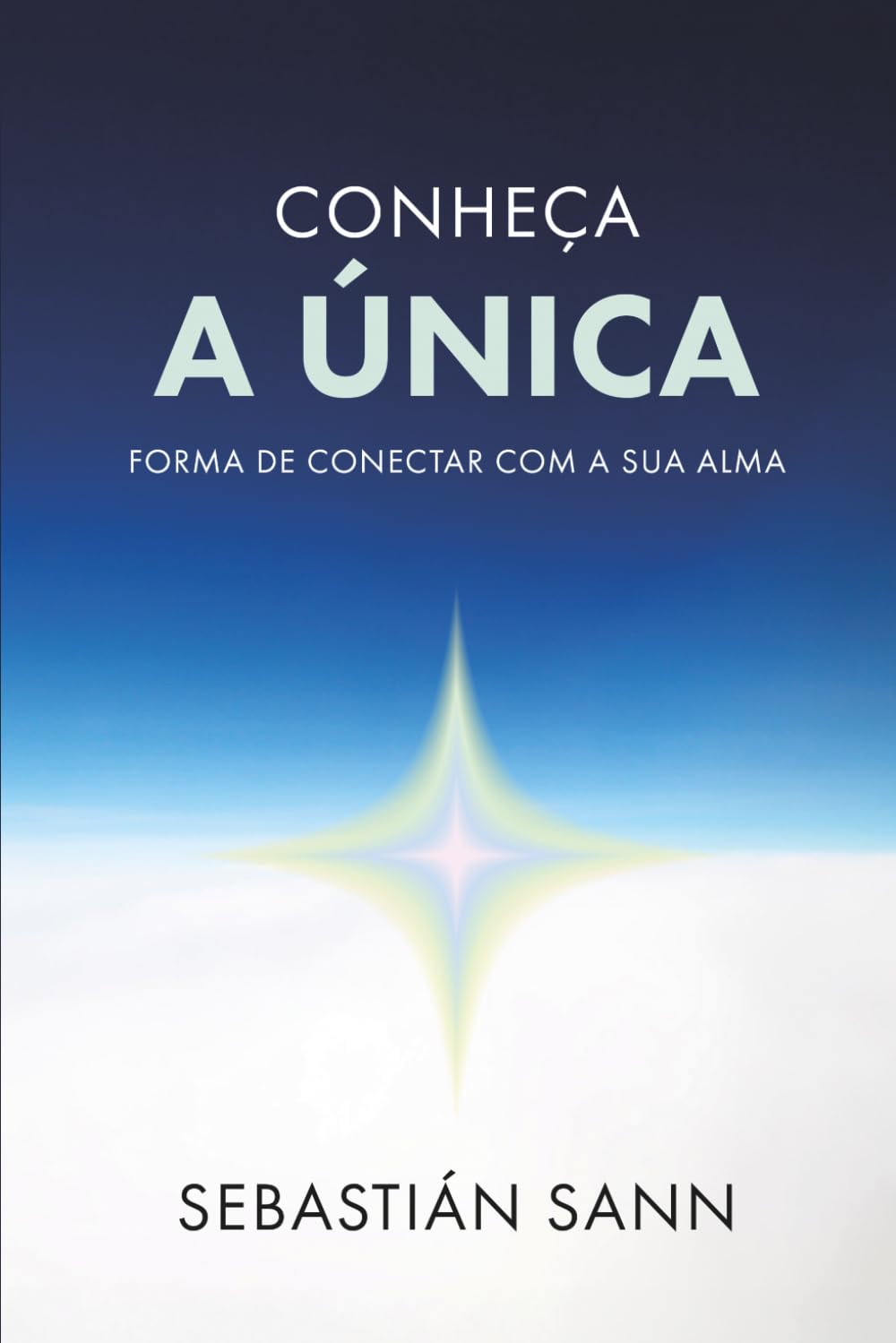 CONHEÇA A ÚNICA FORMA DE CONECTAR COM A SUA ALMA
