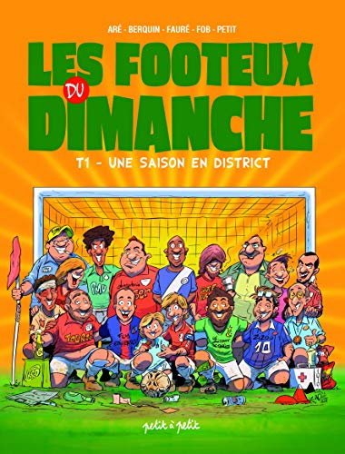 Les footeux du dimanche, Tome 1 : Une saison en district