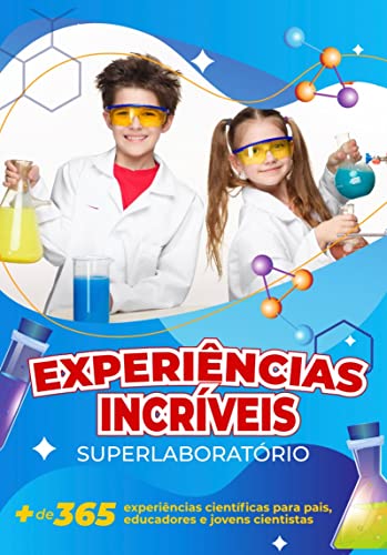 Experiências incríveis: superlaboratório