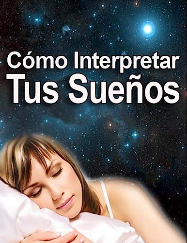Cómo Interpretar los Sueños (Spanish Edition)