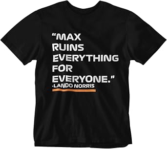 Max Ruins Everything for Everyone Shirt Funny Racing Tee for Fans Motorsport Gift Race Day Humor