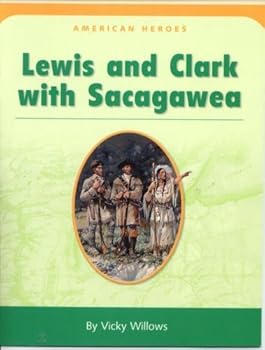 Unknown Binding Lewis and Clark with Sacagawea (American Heroes) Book