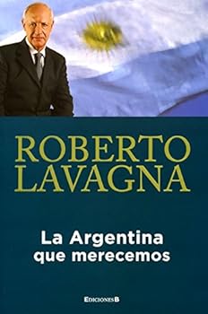 Paperback La Argentina Que Merecemos (Cronica Actual) (Spanish Edition) Book