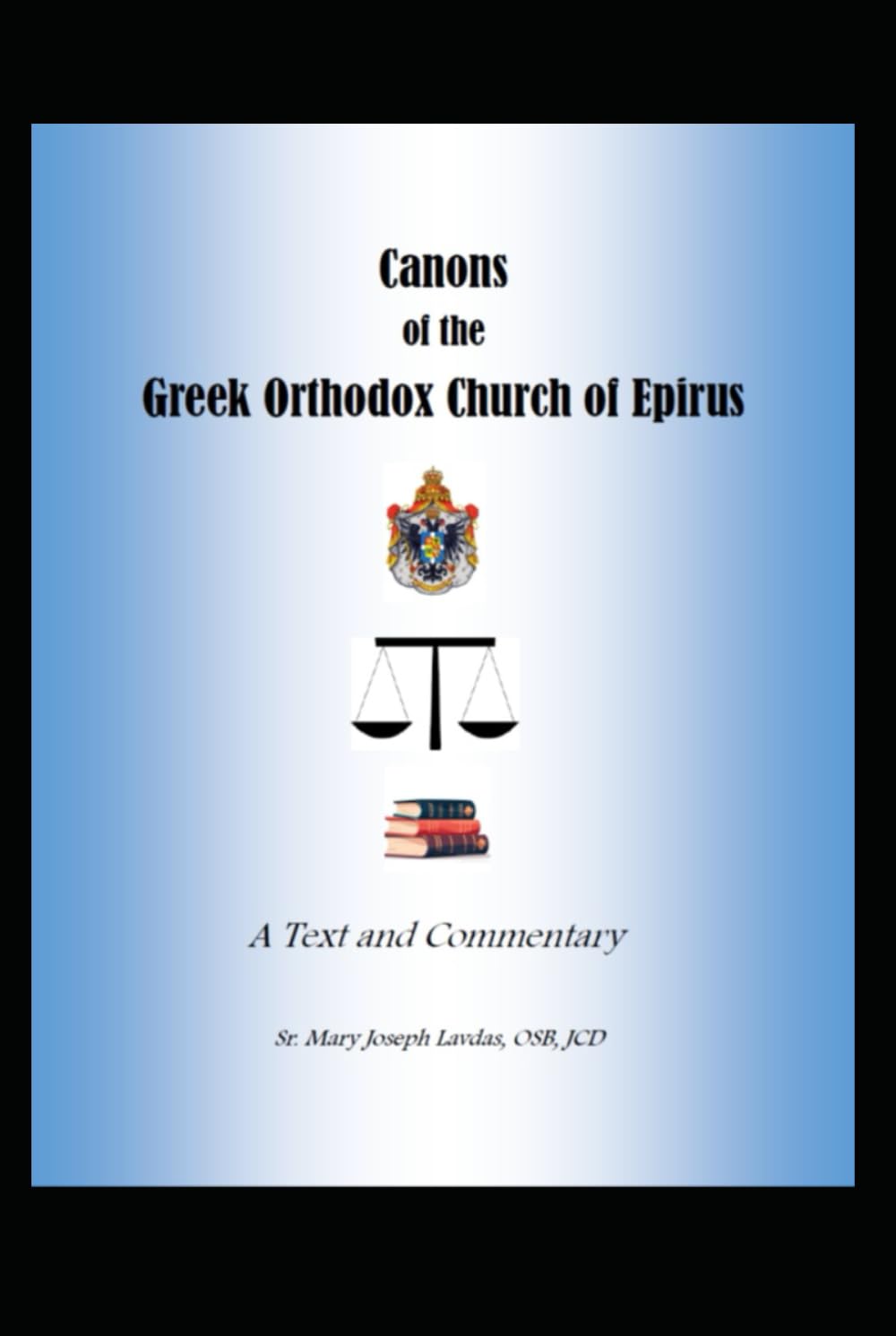 Canon Law of the Greek Orthodox Church of Epirus: Text and commentary