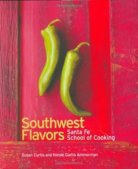 Hardcover Southwest Flavors: Santa Fe School of Cooking Book
