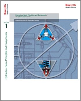 Paperback Hydraulics, Basic Principles and Components: The Hydraulic Trainer Volume 1 Book