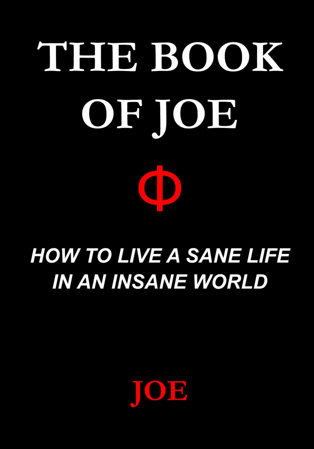 The Book of Joe: How to Live a Sane Life in an Insane World